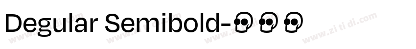 Degular Semibold字体转换